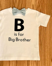 Load image into Gallery viewer, B is for BIG Micro tee
