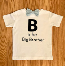 Load image into Gallery viewer, B is for BIG Micro tee
